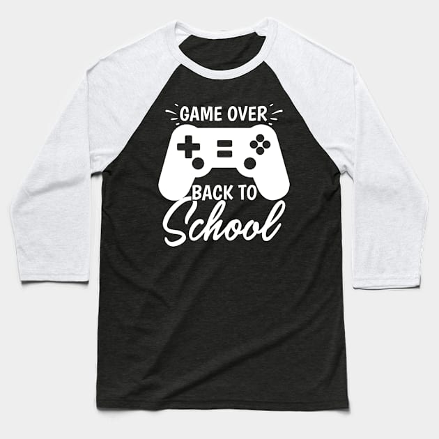 Game Over Back To School Baseball T-Shirt by Dojaja